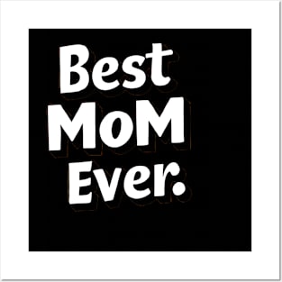 Best MOM Ever Bold White Text Posters and Art